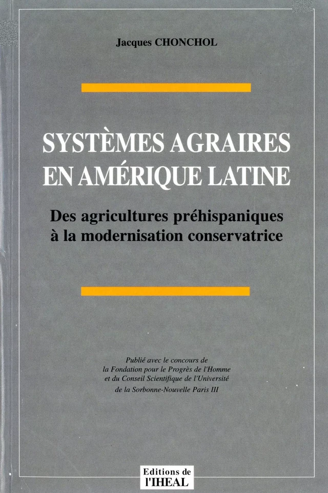 Systèmes agraires en Amérique latine - Jacques Chonchol - Éditions de l’IHEAL