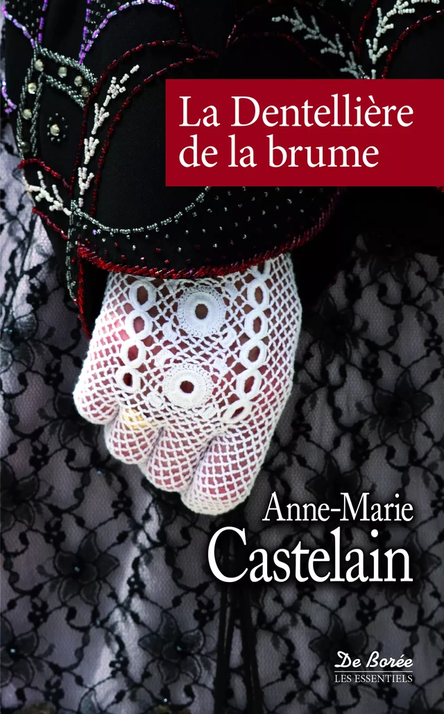 La Dentellière de la brume - Anne-Marie Castelain - De Borée