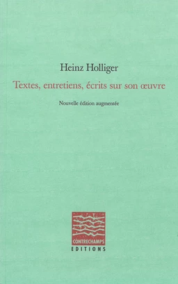 Textes, entretiens, écrits sur son œuvre