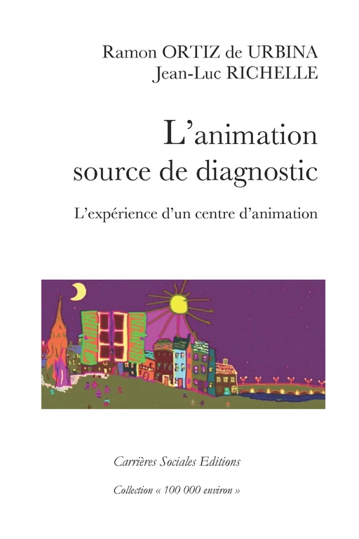 L'animation, source de diagnostic - Ramon Ortiz de Urbina, Jean-Luc Richelle - Carrières Sociales Editions