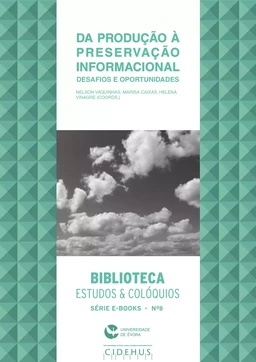 Da produção à preservação informacional: desafios e oportunidades