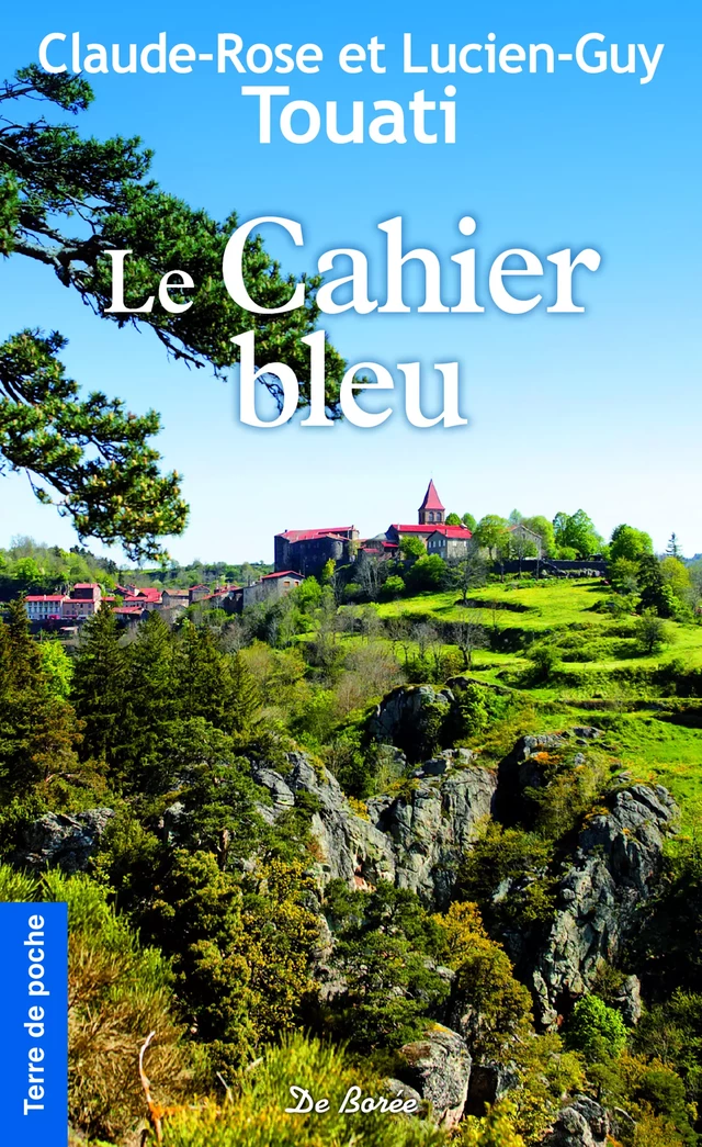 Le Cahier bleu - Lucien-Guy Touati, Claude-Rose Touati - De Borée