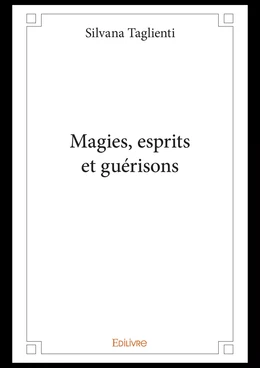 Magies, esprits et guérisons