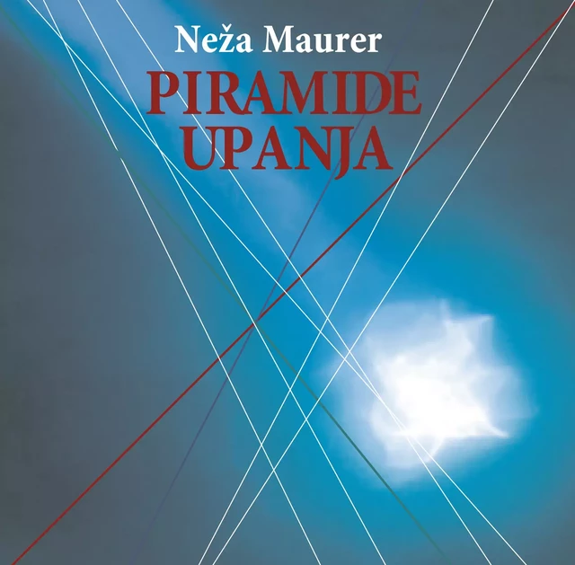 Piramide upanja - Neža Maurer, Gregor Radonjič - Založba Pivec