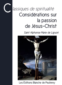 Considérations sur la passion de Jésus-Christ