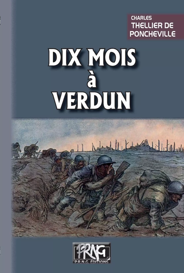 Dix Mois à Verdun - Charles Thellier de Poncheville - Editions des Régionalismes