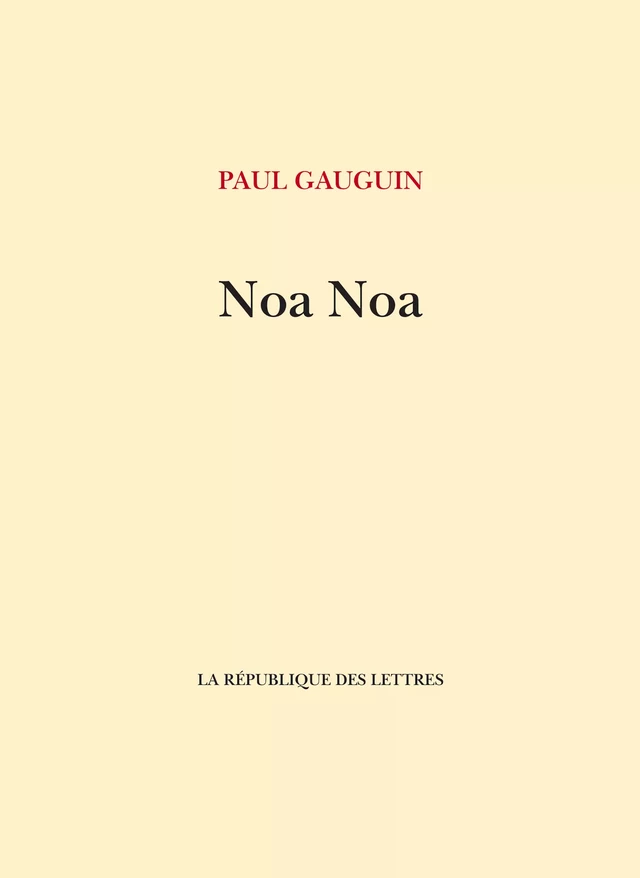 Noa Noa - Paul Gauguin - République des Lettres