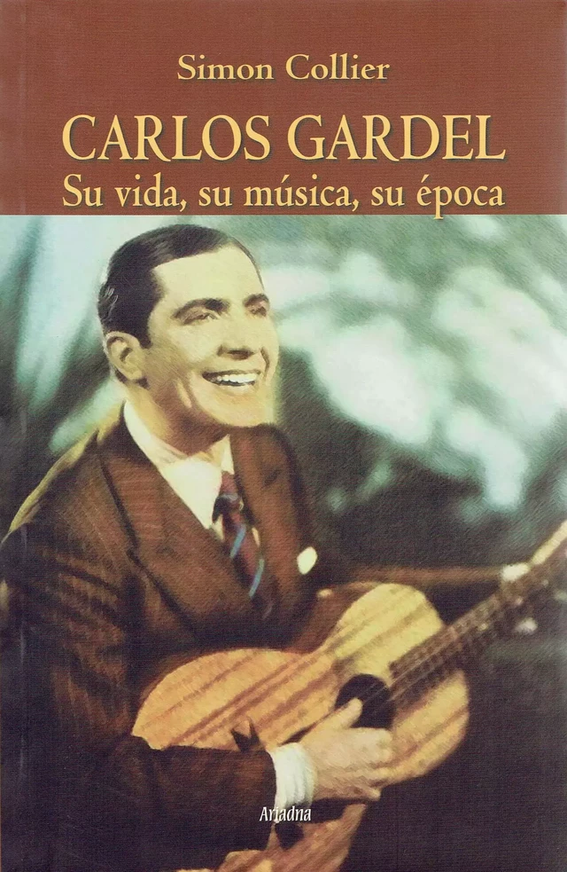 Carlos Gardel - Simon Collier - Ariadna Ediciones