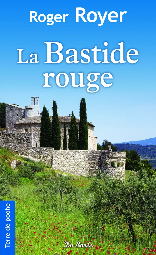 La Bastide rouge - Roger Royer - De Borée