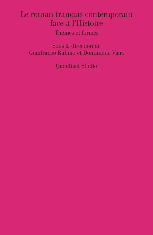 Le roman français contemporain face à l’Histoire -  - Quodlibet