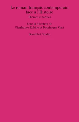 Le roman français contemporain face à l’Histoire