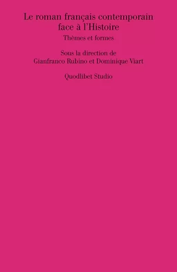 Le roman français contemporain face à l’Histoire