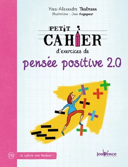 Petit cahier d'exercices de pensée positive 2.0