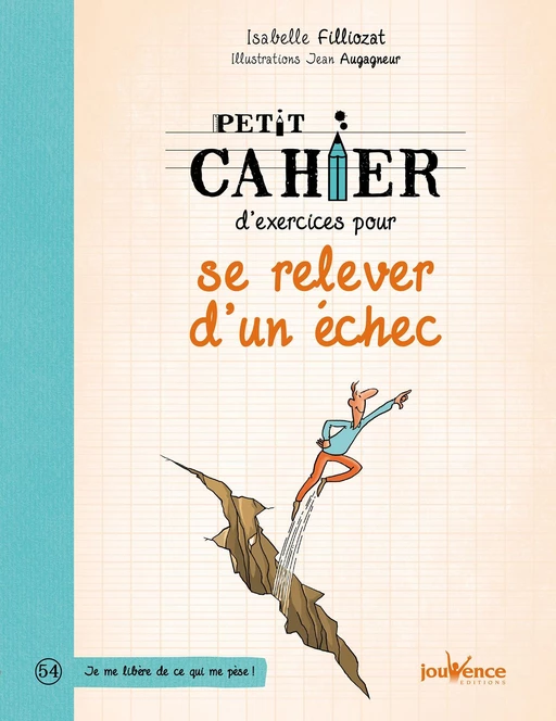 Petit cahier d'exercices pour se relever d'un échec - Isabelle Filliozat - Éditions Jouvence