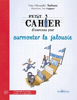 Petit cahier d'exercices pour surmonter la jalousie