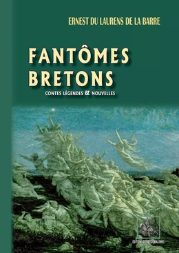 Fantômes bretons (contes, légendes & nouvelles)