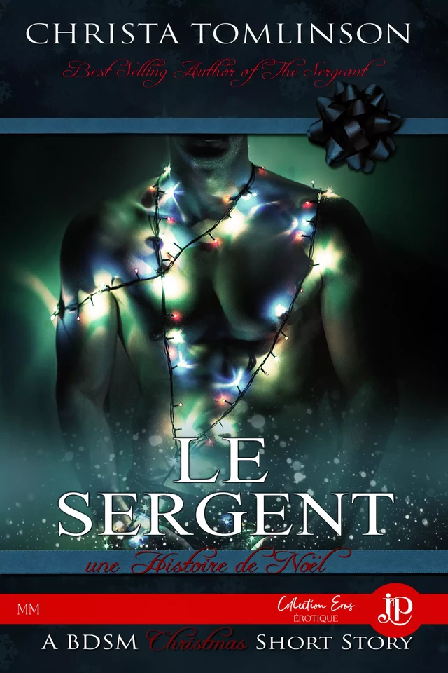 Le Sergent : Une histoire de Noël - Christa Tomlinson - Juno Publishing