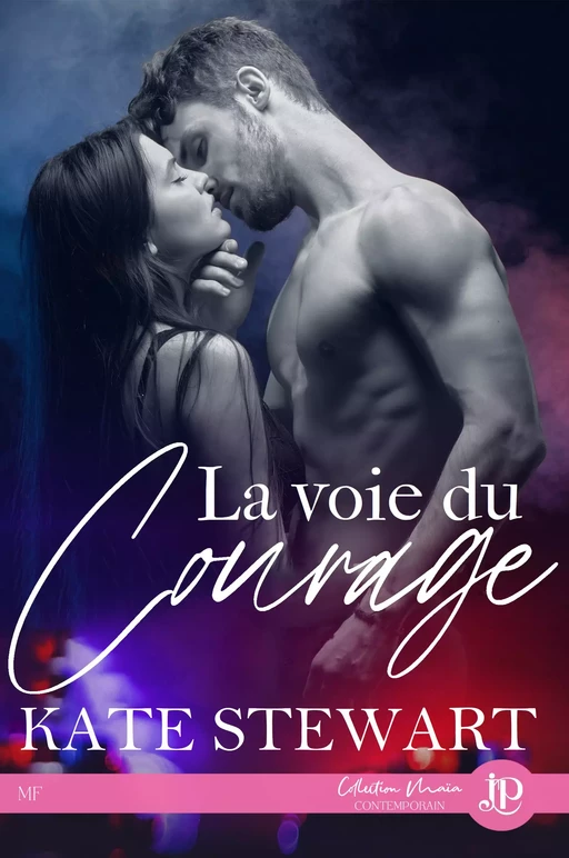 La voie du courage - Kate Stewart - Juno Publishing