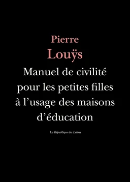 Manuel de civilité pour les petites filles à l'usage des maisons d'éducation