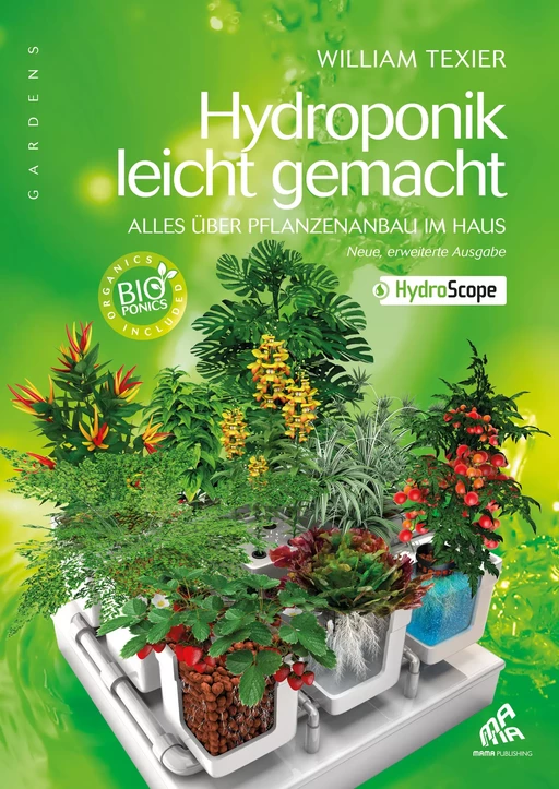 Hydroponik leicht gemacht - William Texier - Mama Editions