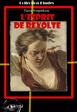 L'esprit de révolte [édition intégrale revue et mise à jour]