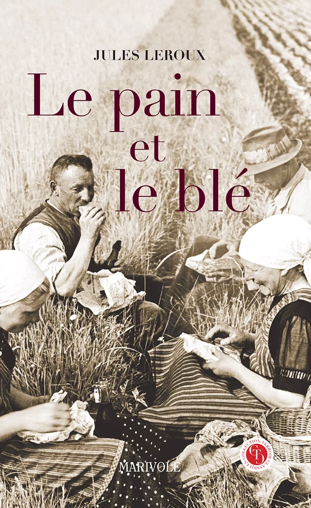 Le Pain et le blé - Jules Leroux - Marivole Éditions