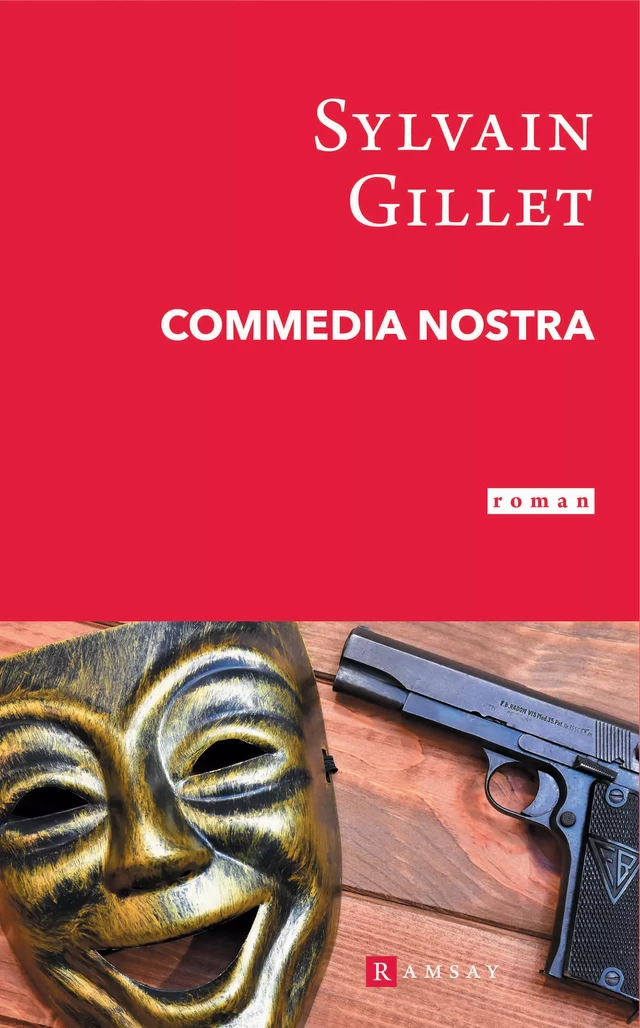 Commedia nostra - Sylvain Gillet - Ramsay Editions