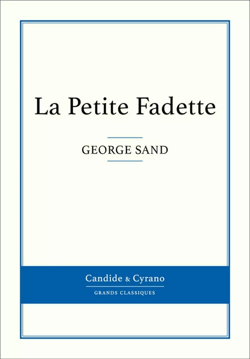 La Petite Fadette - George Sand - Candide & Cyrano