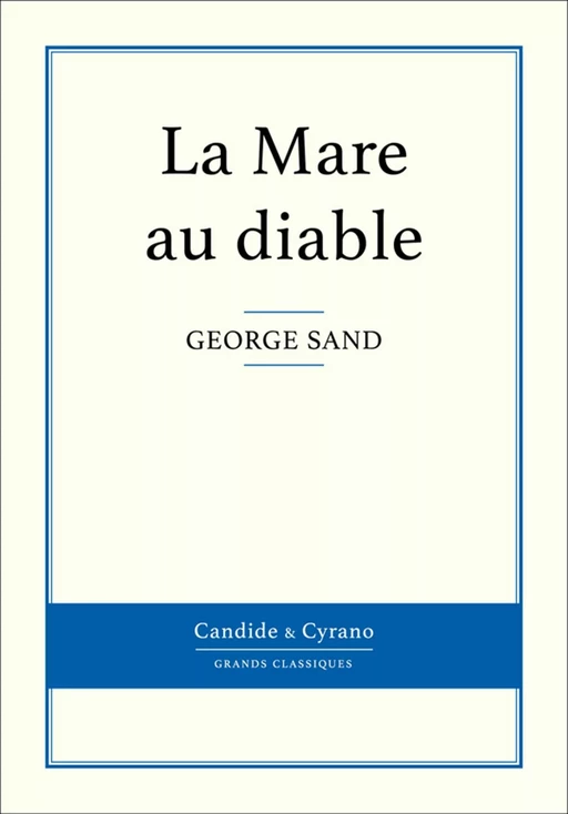 La Mare au diable - George Sand - Candide & Cyrano