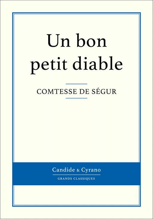 Un bon petit diable -  Comtesse de Ségur - Candide & Cyrano