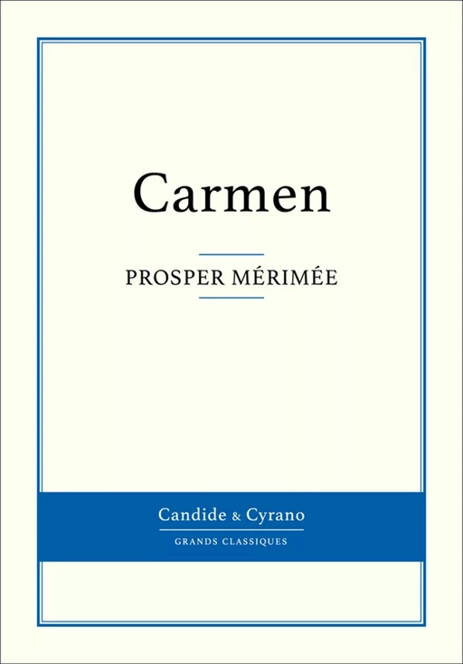 Carmen - Prosper Mérimée - Candide & Cyrano