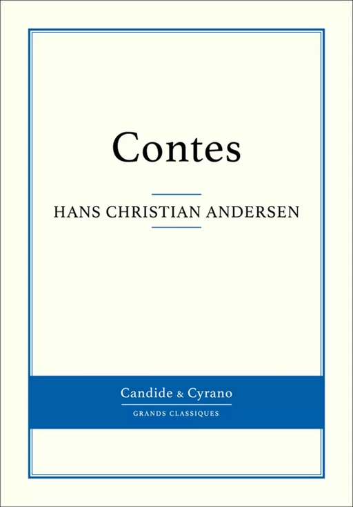 Contes - Hans Christian Andersen - Candide & Cyrano