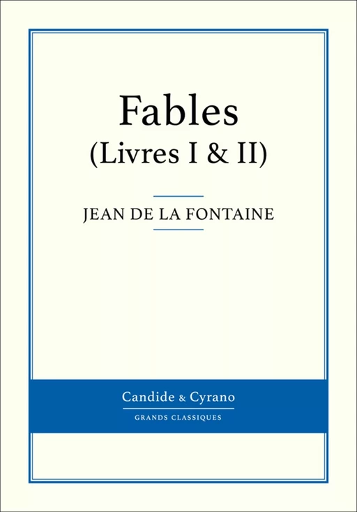 Fables - Jean de la Fontaine - Candide & Cyrano