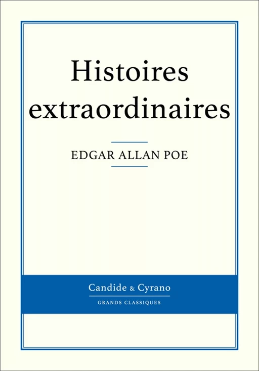 Histoires extraordinaires - Edgar Allan Poe - Candide & Cyrano