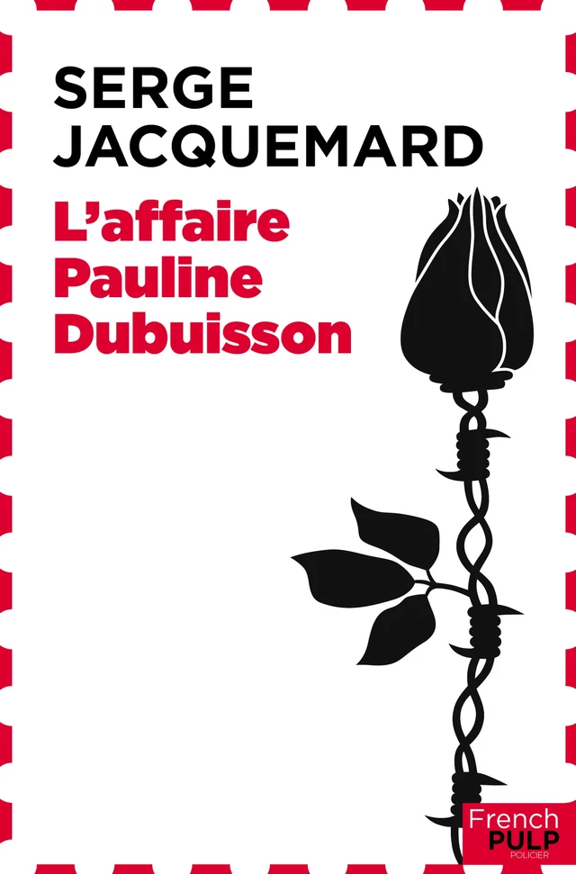 L'affaire Pauline Dubuisson - Serge Jacquemard - French Pulp éditions