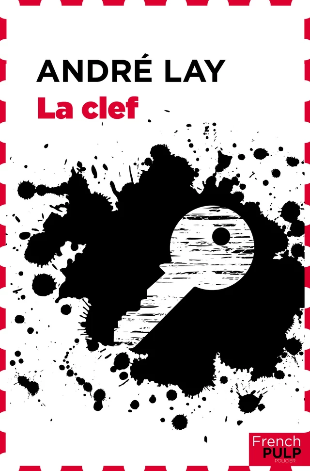 La clef - André Lay - French Pulp éditions