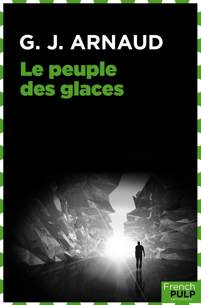 Le peuple des glaces - G.-J. Arnaud - French Pulp éditions