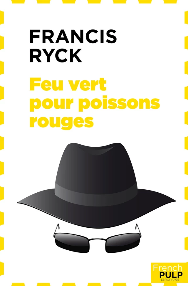 Feu vert pour poissons rouges - Francis Ryck - French Pulp éditions