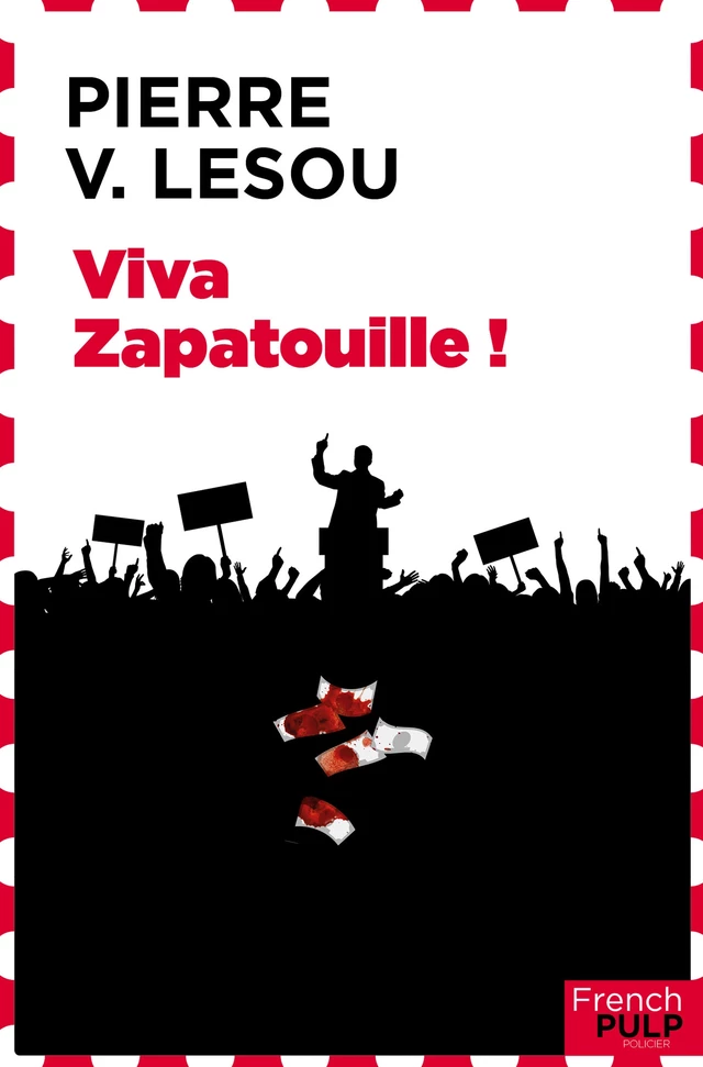 Viva Zapatouille - Pierre V. Lesou - French Pulp éditions