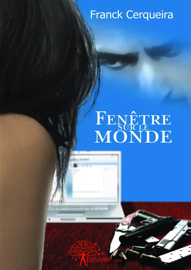 Fenêtre sur le monde - Franck Cerqueira - Editions Edilivre