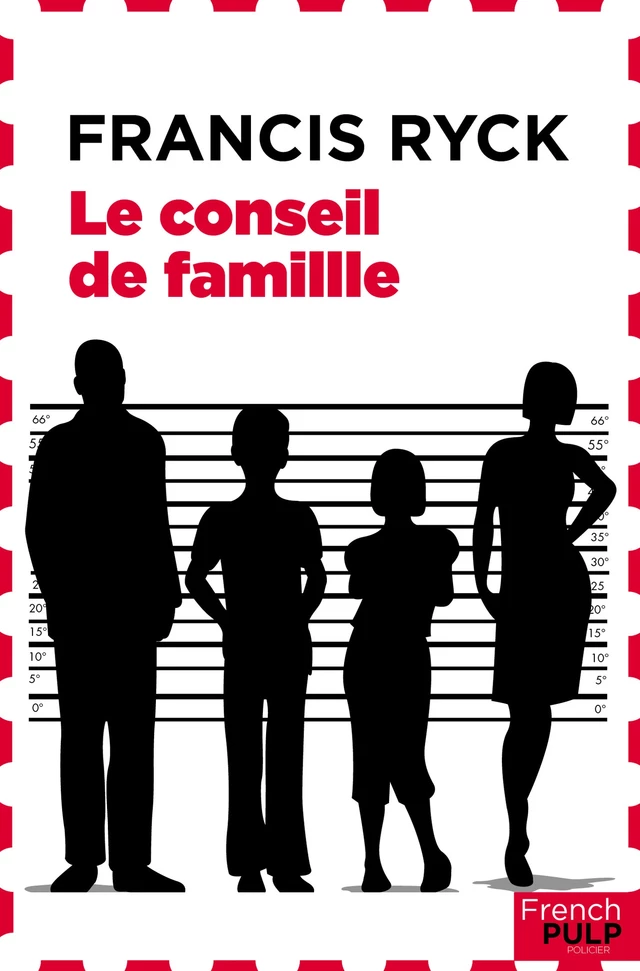 Le conseil de Famille - Francis Ryck - French Pulp éditions