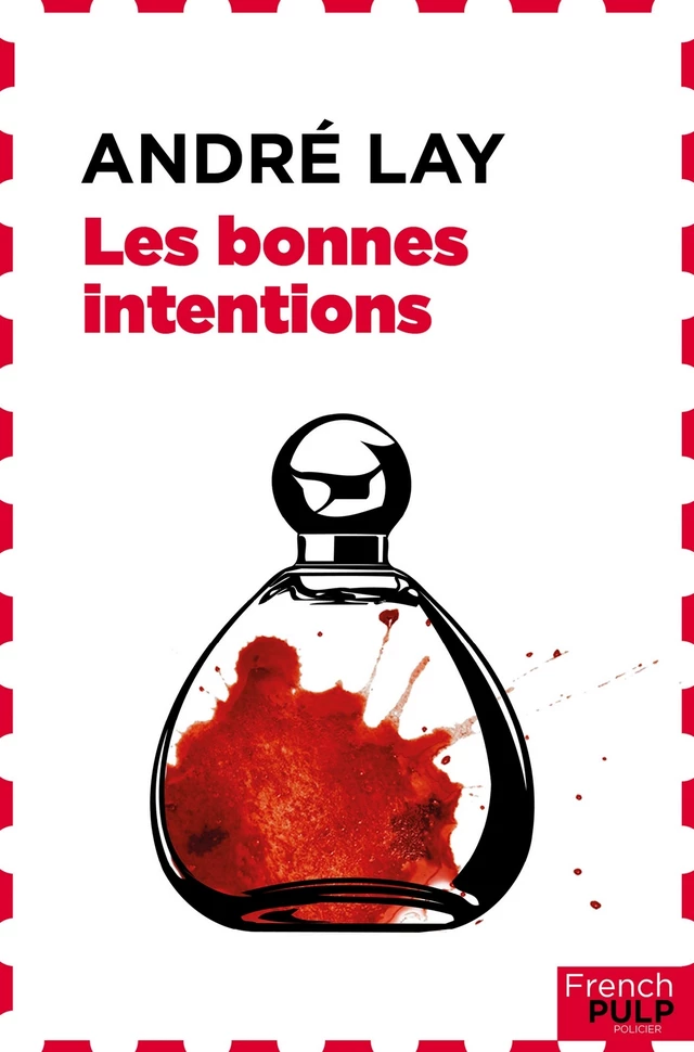 Les bonnes intentions - André Lay - French Pulp éditions