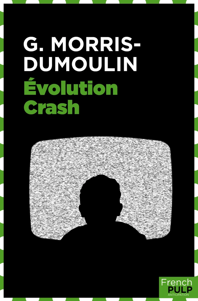 Évolution Crash - G. Morris-Dumoulin - French Pulp éditions