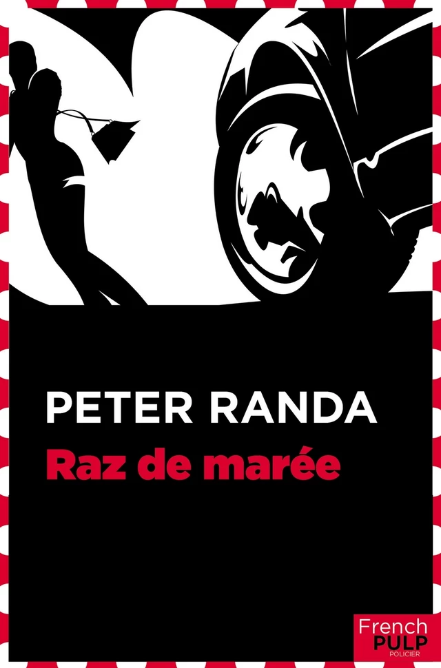 Raz de marée - Peter Randa - French Pulp éditions