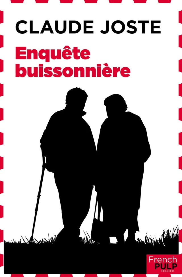 Enquête buissonnière - Claude Joste - French Pulp éditions