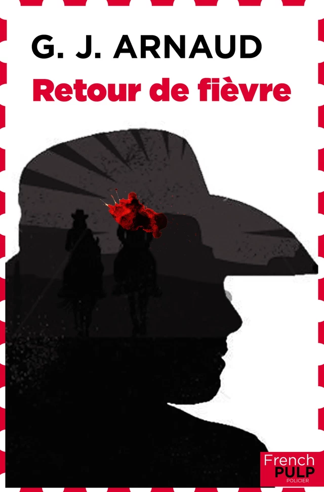 Retour de fièvre - G.-J. Arnaud - French Pulp éditions