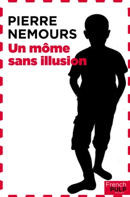 Une môme sans illusion