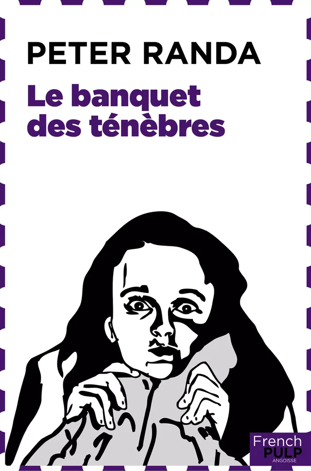 Le Banquet des ténèbres - Peter Randa - French Pulp éditions