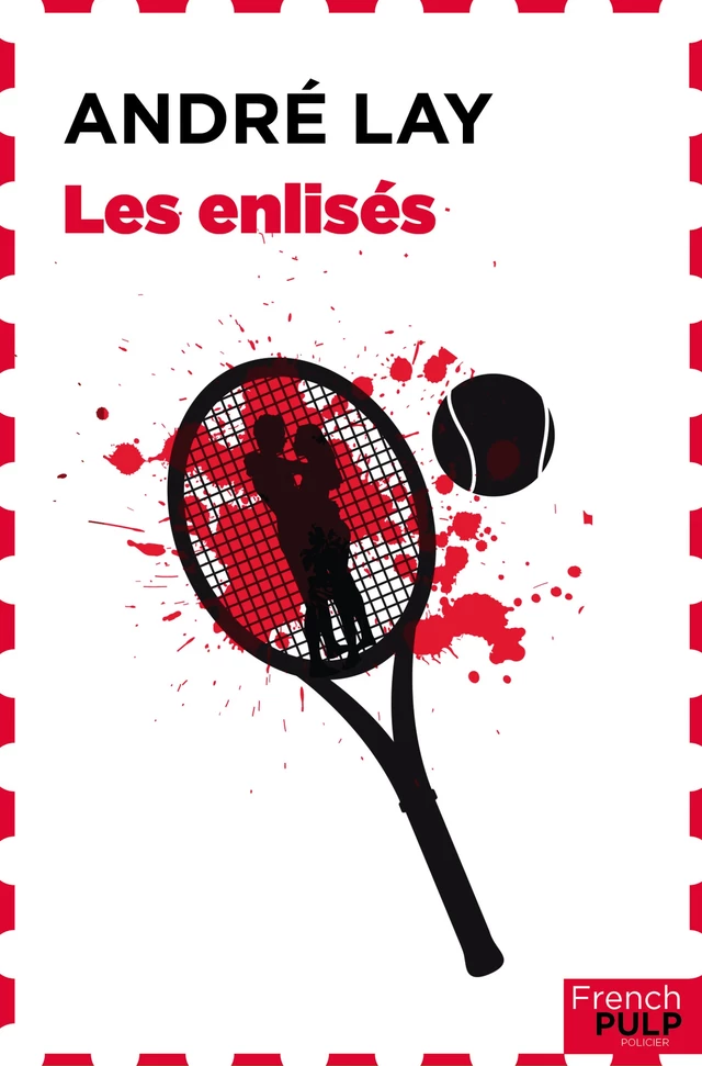 Les enlisés - André Lay - French Pulp éditions