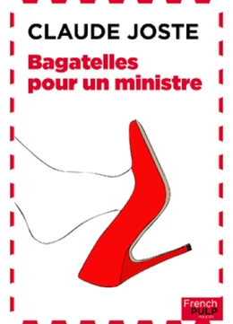 Bagatelles pour un ministre